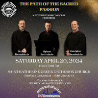 St. Katherine presents The Path of the Sacred Passion, a Byzantine Music Concert featuring Stelios Kontakiotis, Spiros Perivolaris, and Georgios Theodoridis on Saturday, 4/20/24, inside St. Katherine's Greek Orthodox Church in Falls Church, VA. General Admission tickets now on sale at DCGreeks.com!