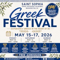 Join us May 15�17, 2026 for Saint Sophia Cathedral�s annual Greek Festival in Washington, DC. Enjoy authentic Greek food, pastries, live music, dancing, cathedral tours, kids activities, and more under the big tent. Click here for details!