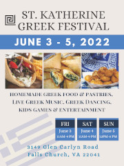 St. Katherine Greek Orthodox Church invites you to its Spring 2022 Greek Festival, Friday, June 3rd to Sunday, June 5th in Falls Church, VA! Click here for details!