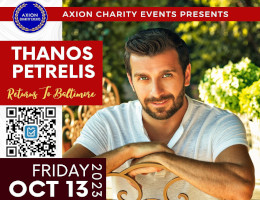 Axion Charity Events Presents Thanos Petrelis Returns to Baltimore on Friday, October 13, 2023 at Martin's Valley Mansion in Cockeysville, MD! Tickets now on sale! Click here for details!