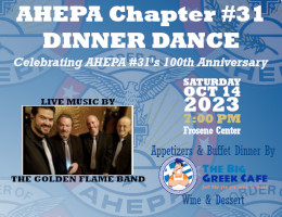 AHEPA Chapter #31 invites you to its 2023 Dinner Dance on Saturday, 10/14/23 at the Frosene Center at St. Sophia Greek Orthodox Cathedral in Washington, DC. Reserved table seating tickets on sale exclusively at DCGreeks.com!