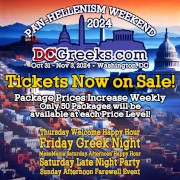 Join Greeks and Philhellenes from over the U.S. from 10/31/24 - 11/3/24 in DC for four days of parties geared exclusively for young professionals 21+! Events include Thursday Night and Saturday Afternoon Happy Hours, a Friday Greek Night, Saturday Late Night Party, and a Sunday afternoon Getaway Day Event! Click here for details!