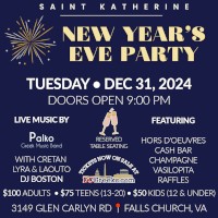 St. Katherine's invites you to its New Year's Eve 2025 Party on Tuesday 12/31/24 at the Meletis Churuhas Center at St. Katherine's in Falls Church, VA featuring live music by Palko Greek Music Band and DJ Boston! Reserved table seating tickets now on sale exclusively at DCGreeks.com! Click here for details!