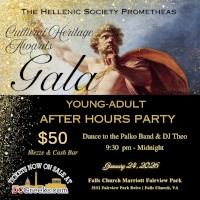 The Hellenic Society Prometheas invites you to its inaugural Cultural Heritage Awards Gala Young Adult After-Hours Party on Saturday, 1/24/2026, from 9:30 PM to 12:00 AM at the Falls Church Marriott Fairview Park in Falls Church, VA. Tickets now on sale exclusively at DCGreeks.com!